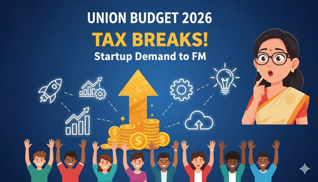 स्टार्टअप फाउंडर्स वित्त मंत्री से बजट 2026 में टैक्स छूट की मांग करते हुए